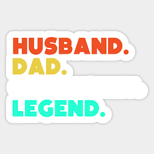 Husband.Dad.Grease Monkey.Legend. Sticker